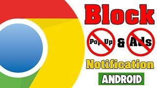 How to Stop PopUp Ads and Notification on Google Chrome for Android