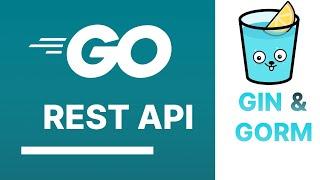 Go REST API With GIN & GORM | Postgres | Docker