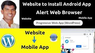 Website to Install Android Mobile Application | Web Browser Alert (Progressive Web App) | WordPress