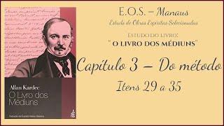 O Livro dos Médiuns - Estudo 015 - Primeira Parte - 3: Método (parte 6)