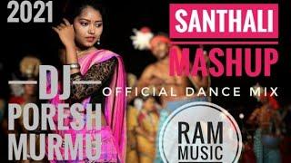 Santhali Mashup ( Official Dance Mix ) Santhali Dj song | Dj Poresh Murmu | Santhali song 2021