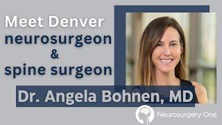 Meet Dr. Angela Bohnen, MD, a brain tumor specialist and Denver neurosurgeon.