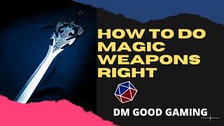 DM Good Gaming Magic Weapons