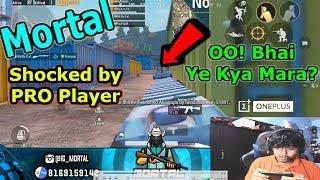 Mortal Killed by an OP Pro SQUAD || Hackers or Pros