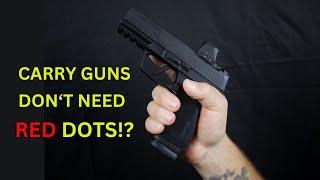 Red Dots & Carry Guns, Do They Make Sense?