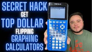 Secret Hack To Get TOP DOLLAR Reselling Texas Instruments TI Graphing Calculators WORKS EVERY TIME!