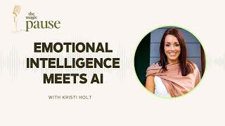 Ep 7 - Emotional Intelligence Meets AI with Kristi Holt (FeelWise)