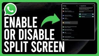 How To Enable Or Disable WhatsApp Split Screen On Android (Disable split screen android)