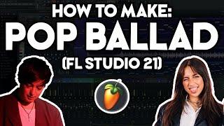 How to Make a POP BALLAD (FL Studio 21) #2