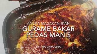 Resep Cara Membuat Ikan Gurame Bakar Kecap Pedas  by @olinyolina