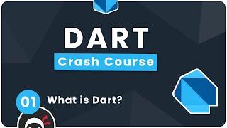 Dart Crash Course #1 - What is Dart?
