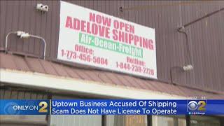 Uptown Business Accused Of Shipping Scam Does Not Have License To Operate