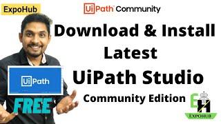 Download Uipath Community Edition | Download and Install Uipath Studio   | ExpoHub | By Rakesh