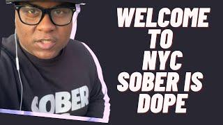 Welcome to NYC and Sober is Dope #short