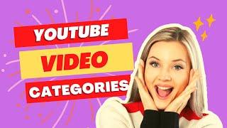 YOUTUBE VIDEO CATEGORIES