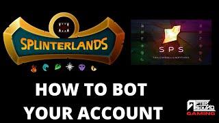 HOW TO BOT YOUR ACCOUNT IN SPLINTERLANDS