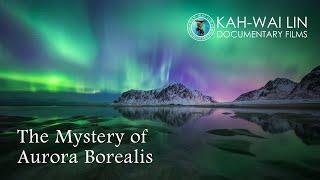 The Mystery of Aurora Borealis