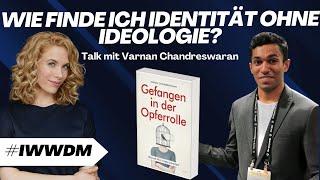 Warum wokes Denken scheitert mit Varnan Chandreswaran | #IWWDM