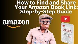 How to Get Your Amazon Book Link to Share with Readers