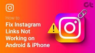 How to Fix Instagram Links Not Working on Android and iPhone | Try These Easy Fixes