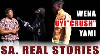 Episode 93 Wena UyiCrush Yami #SAREALSTORIES