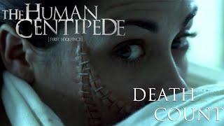 The Human Centipede [First Sequence] (2009) Death Count