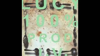 LUCY - 100% PROD I​.​V. (2024)