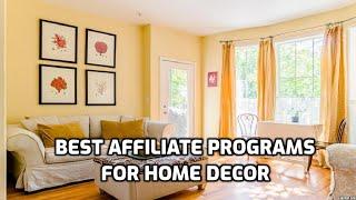 3 Best Affiliate programs for Home Decor in 2024