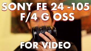 5 REASONS WHY I LOVE the SONY FE 24-105 F/4 G OSS FOR VIDEO!
