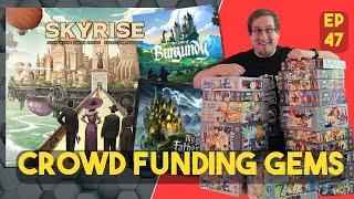 Ep 47 Skyrise and Crowdfunding Gems