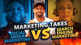 Search Engine vs Social Media Marketing: Marketing Takes #3