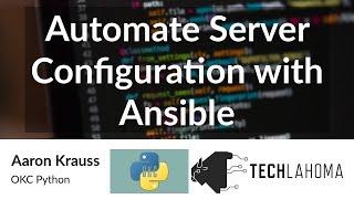 Automate Server Configuration with Ansible - Aaron Krauss: OKC Python