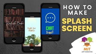 How to make Splash Screen in MIT App Inventor | MIT App Inventor Launch Screen | Splash Screen