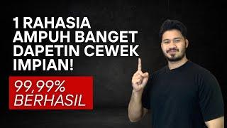 Rahasia Ampuh Banget Dapetin Cewek, 99,99% BERHASIL‼️