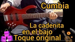 Como se toca "La cadenita" en el bajo, toque original, Cumbia