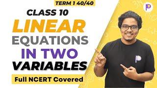 Linear Equations in Two Variables Class 10 Term 1 One Shot | NCERT Covered