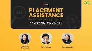 Placement Assistance | Program Podcast | GeeksforGeeks