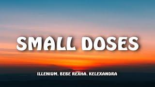 ILLENIUM, Bebe Rexha - Small Doses (kelexandra Remix) Lyric Video