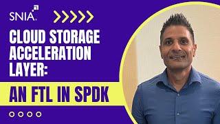 SDC 23 - New Developments in Cloud Storage Acceleration Layer (CSAL), an FTL in SPDK