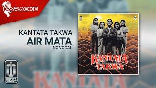 Kantata Takwa - Air Mata (Official Karaoke Video) | No Vocal