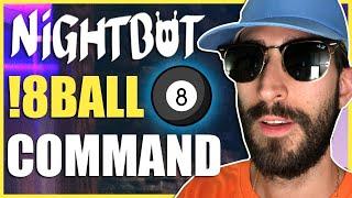 How To Use Magic !8ball Command | Nightbot tv