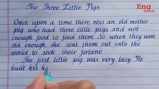 Story: The Three Little Pigs |English handwriting|story writing|story in English|writing| Eng Teach