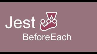 Jest tutorial #7 Before Each | run before every test case