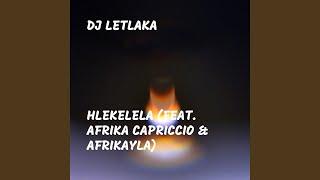 Hlekelela (feat. Afrika Capriccio & Afrikayla)