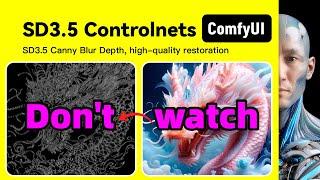 SD3.5 Controlnets｜Canny Blur Depth｜｜ComfyUI｜Workflow Download Installation Setup Tutorial