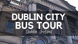 DUBLIN CITY BUS TOURS - Get Around Dublin, Ireland