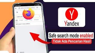 Tips Mengatasi Yandex Muncul "Safe search mode enabled" Pada Browser Firefox