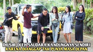 DIUSIR OLEH SAUDARA KANDUNGNYA KARENA DIANGGAP TAK PUNYA MASA DEPAN, LIHAT SAAT MEREKA BERTEMU LAGI