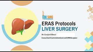 The 2022 Enhanced Recovery After Surgery (ERAS) Protocol for Liver Surgery - Edusurg Clinics