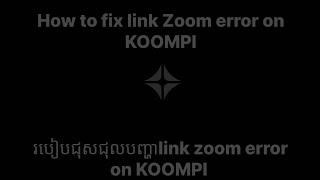 How to fix link Zoom on KOOMPI.